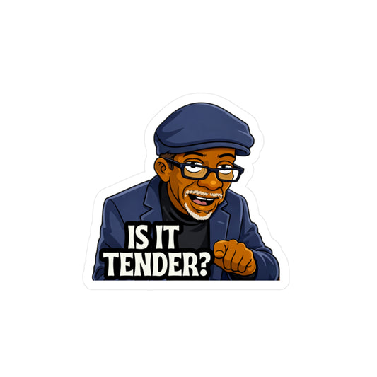 Is It Tender? Vinyl Sticker